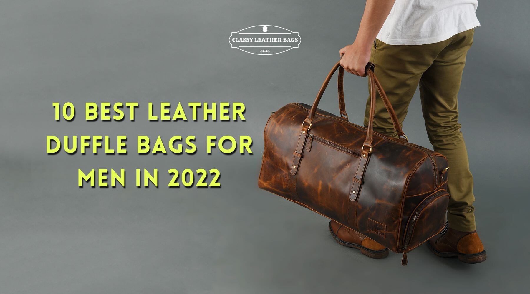 10 Best Leather Duffel Bags For Men In 2022