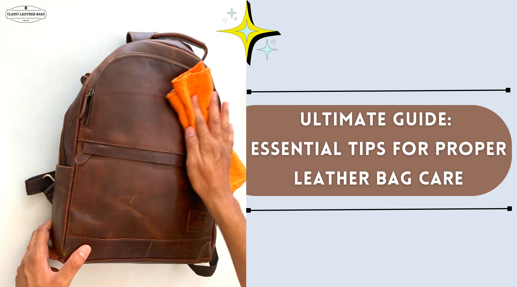 Ultimate Guide: Essential Tips for Proper Leather Bag Care
