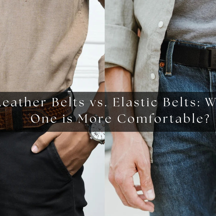 Leather Belts vs. Elastic Belts: Which One is More Comfortable?