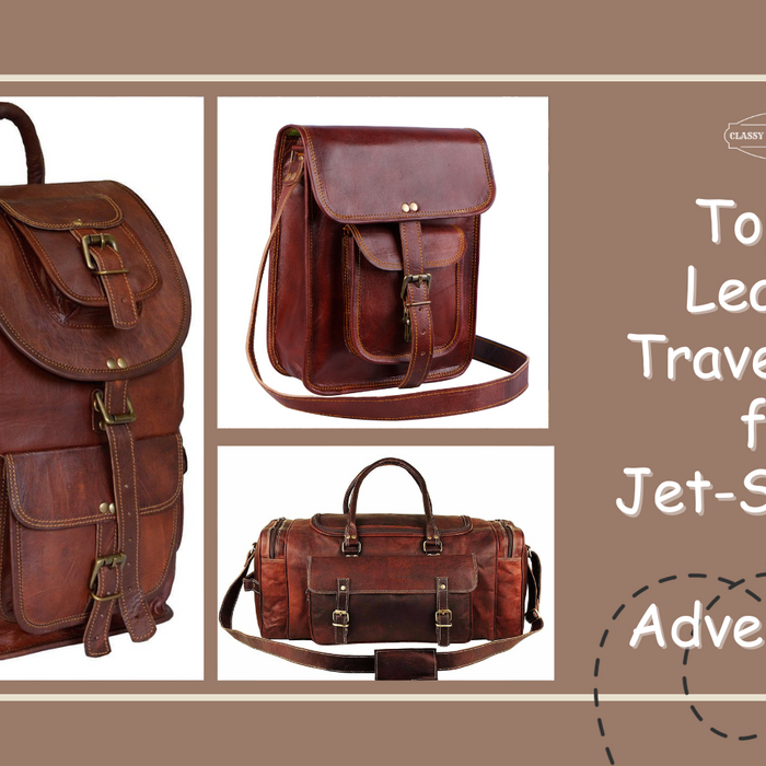 Top 10 Leather Travel Bags for Jet-Setters and Adventurers