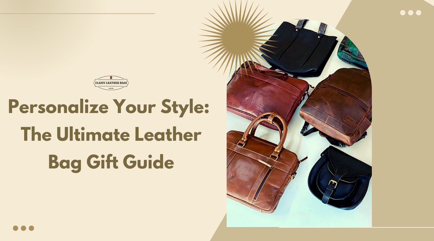 Personalize Your Style: The Ultimate Leather Bag Gift Guide